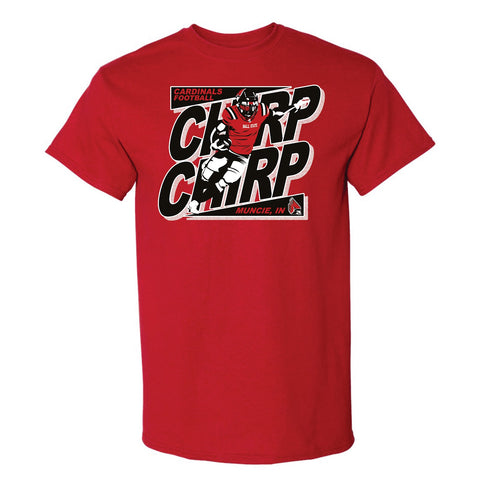 BSU Cardinals Chirp Chirp Football T-Shirt